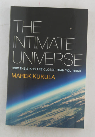The Intimate Universe, by Marek Kukula  