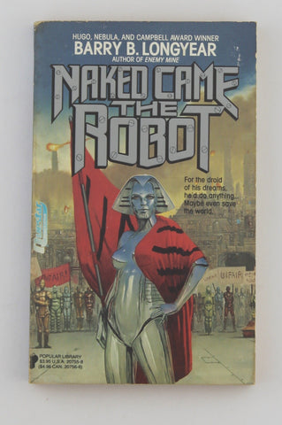 Naked Came the Robot, by Longyear, Barry B.  