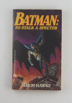 Batman: To Stalk a Specter, by Hawke, Simon  First Edition
