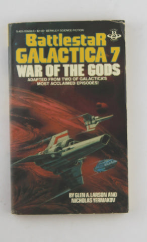 War of the Gods. Battlestar Galactica 07, by Glen A. Larson,Nicholas Yermakov  First Edition