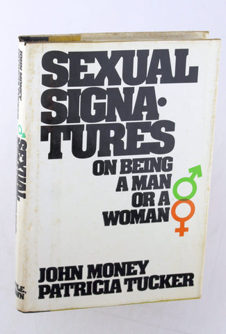 Sexual signatures: On being a man or a woman, by Money, John  First Edition