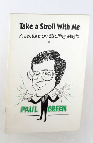 Take a Stroll With Me Lecture on Strolling Magic, by Paul Green Signed 
