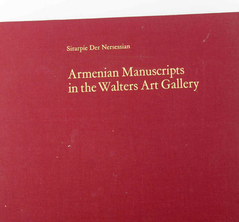 Armenian Manuscripts in the Walters Art Gallery, by Nersessian, Sirarpie Der  