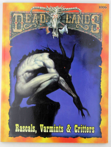 Deadlands RPG Rascals, Camints & Critters, by Our Fans  