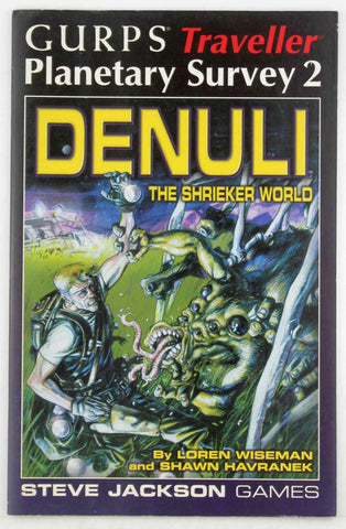 GURPS Traveller Planetary Survey 2: Denuli, The Shrieker World, by Wiseman, Loren  