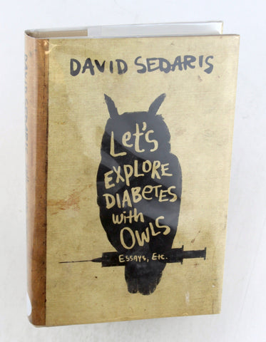 Let's Explore Diabetes with Owls, by Sedaris, David Signed First Edition
