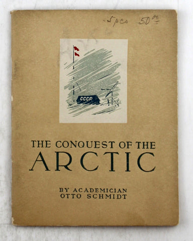 The conquest of the Arctic,, by Schmidt, Otto  