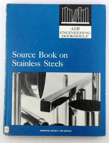 1976 Source Book on Stainless Steels - ASM Engineering Bookshelf, by In House  