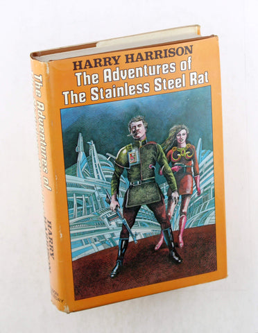 The Adventures of the Stainless Steel Rat: The Stainless Steel Rat, The Stainless Steel Rat's Revenge, The Stainless Steel Rat Saves the World, by harrison, harry  