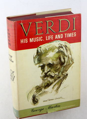 Verdi;: His music, life and times, by George Martin Signed First Edition