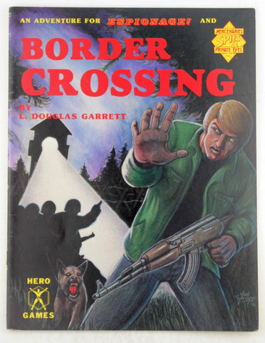 Border Crossing (An adventure for Espionage! and Mercenaries Spies & Private Eyes), by Douglas Garrett  