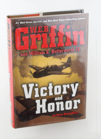 Victory and Honor (Honor Bound, Book 6), by Griffin, W.E.B.,Butterworth IV, William E. Signed First Edition