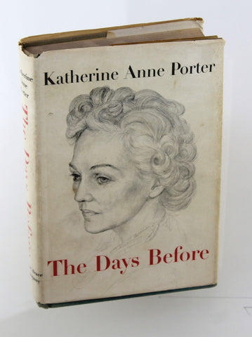 The Days Before, by PORTER, Katherine Anne  First Edition