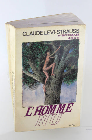 L'HOMME NU Mythologiques, by Claude L?vi-Strauss  