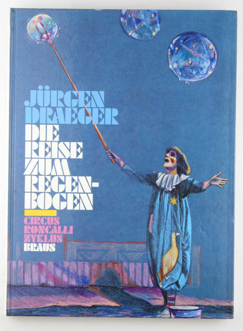 Die Reise zum Regenbogen: Circus Roncalli Zyklus (German Edition), by Draeger, Ju?rgen  