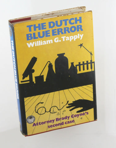 The Dutch Blue Error: Attorney Brady Coyne's second case, by TAPPLY, William G.  First Edition