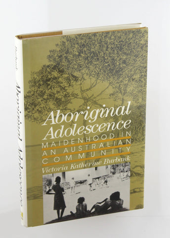 Aboriginal Adolescence (Adolescents in a Changing World), by Burbank, Victoria Katherine  