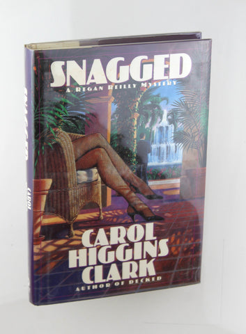 Snagged (Regan Reilly Mystery Series, Book 2), by Carol Higgins Clark Signed First Edition