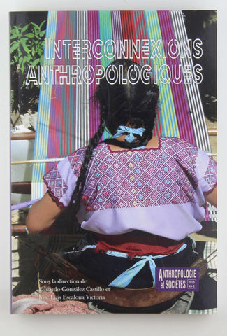 Interconnexions Anthropologiques, by Castillo, Victoria  