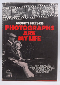 Photographs Are My Life, by Fresco, Monty  