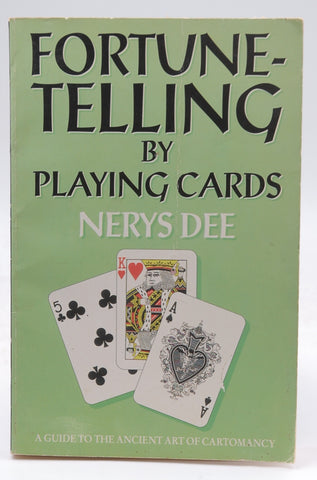 Fortune Telling By Playing Cards, by Dee, Nerys  