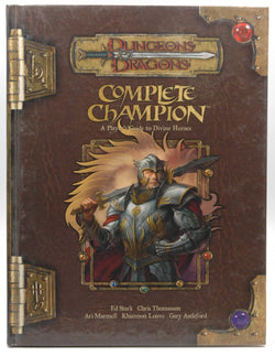 Complete Champion: A Player's Guide to Divine Heroes (Dungeons & Dragons d20 3.5 Fantasy Roleplaying), by Gary Astleford,Ari Marmell,Rhiannon Louve,Chris Thomasson,Ed Stark  