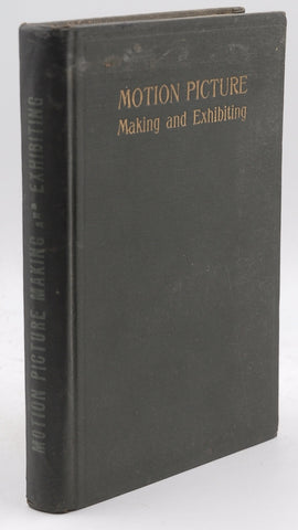Motion Picture Making and Exhibiting, by Rathbun  
