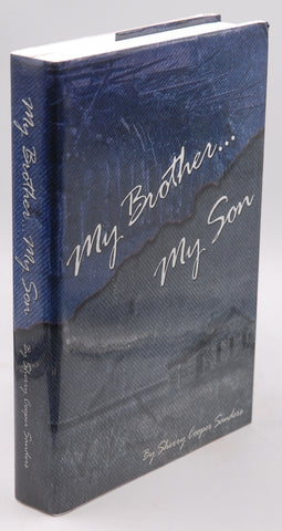 My Brother My Son, by Sherry Cooper Sanders Signed First Edition