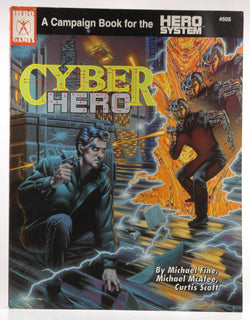 Cyber Hero - A Campaign Book for the Hero System, by Michael Fine  