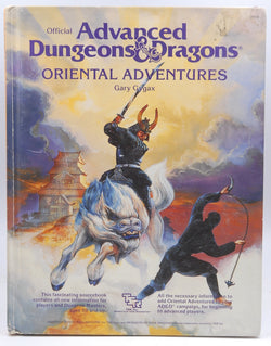 Oriental Adventures: The Rulebook for AD&D Game Adventures in the Mystical World of the Orient (Official Advanced Dungeons & Dragons), by Marcela-Froikeval, Francois, Cook, David, Gygax, Gary  