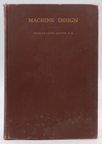 An Elementary Text-Book on Machine Design, by Charles Lewis Griffin  