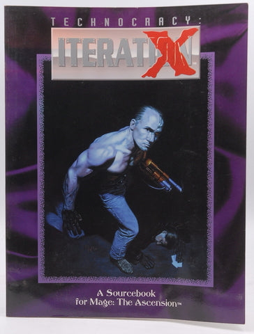 Technocracy: Iteration X (Mage - The Ascension), by Chris Hind,Phil Brucato,Kevin Murphy  