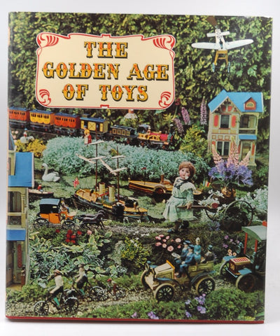 The Golden Age of Toys, by Remise, Jac and Fondin, Jean.  