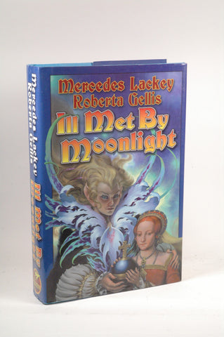 Ill Met by Moonlight (The Doubled Edge, Book 2), by Mercedes Lackey, Roberta Gellis  First Edition