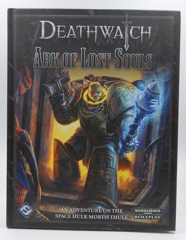 Deathwatch RPG: Ark of Lost Souls by Fantasy Flight Games (Jan 15 2013), by   