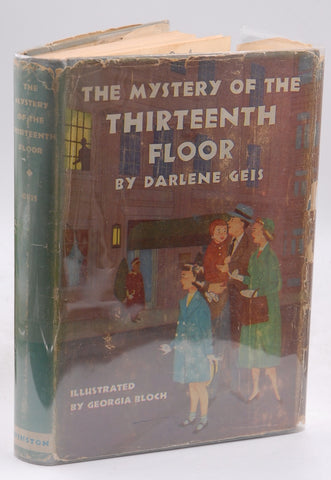 The Mystery Of The Thirteenth Floor., by Darlene Illustrated by Georgia Bloch. Geis  First Edition