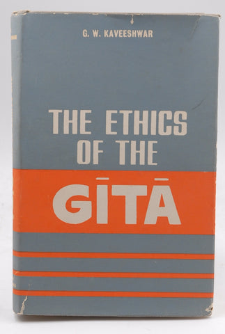 The ethics of the Gi?ta?, by Kaveeshwar, Gajanan Wasudeo  First Edition