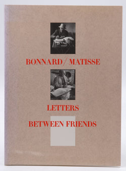 Bonnard/Matisse: Letters Between Friends, by Bonnard, Pierre,Matisse, Henri  