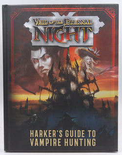 Veil of the Eternal Night Harker's Guide to Vampire Hunting D&D 5e, by Various  