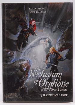 The Seclusium of Orphone of the Three Visions LotFP, by D Vincent Baker  