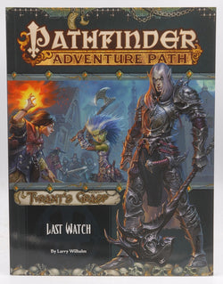Pathfinder Adventure Path: Last Watch (Tyrant?s Grasp 3 of 6) (Pathfinder Adventure Path: Tyrant?s Grasp), by Wilhelm, Larry  
