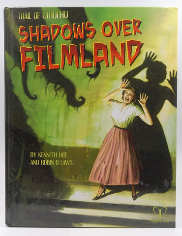 Shadows over Filmland, by Kenneth Hite,Robin D Laws  