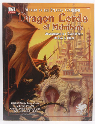 Dragon Lords of Melnibone: Adventuring in a Dark World of Law & Chaos (Dragon Lords of Melnibone (D20),2017,) (Worlds of the Eternal Champion), by Charlie Krank, et al  