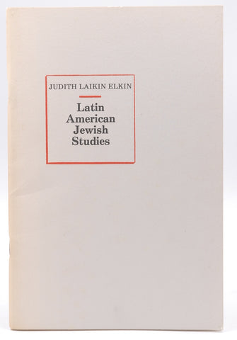 Latin American Jewish Studies, by Judith Laikin Elkin  