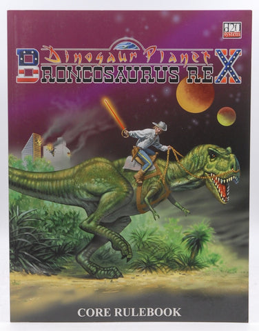 Dinosaur Planet: Broncosaurus Rex: Core Rulebook, by Goodman, Joseph  