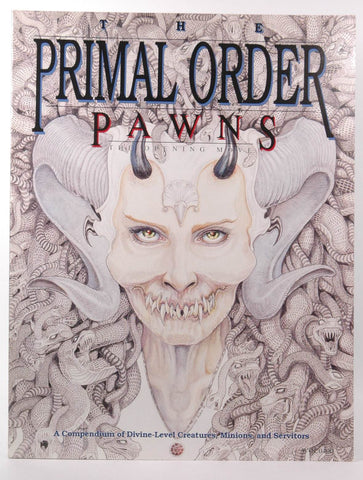 The Primal Order Pawns: The Opening Move (A Compendium of Divine-Level Creatures, Minions, and Servitors), by Nigel Findley  