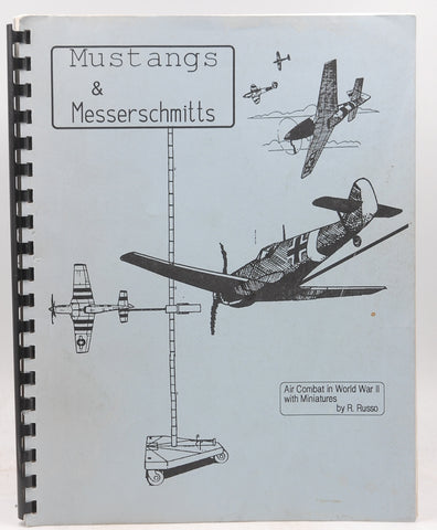 Mustangs & Messerschmitts Military Game Rule Book, by R Russo  