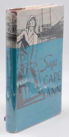 The Saga of Cape Ann, by Copeland, Melvin T. And Rogers, Elliott C. Signed 