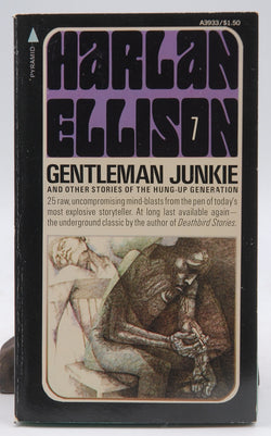 Gentleman Junkie and Other Stories of the Hung-Up Generation, by Harlan Ellison  