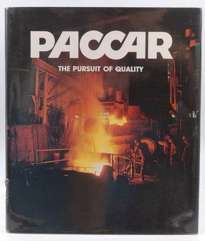 PACCAR: The pursuit of quality, by Groner, Alex  First Edition